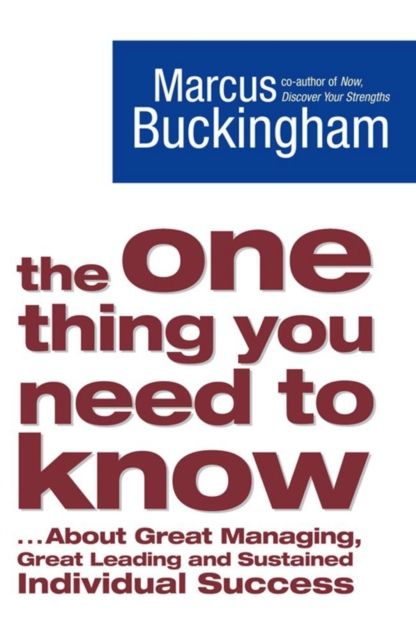 The One Thing You Need to Know : ... About Great Managing, Great Leading and Sustained Individual Success, EPUB eBook