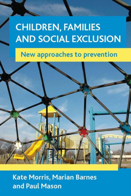 Children, families and social exclusion : New approaches to prevention, PDF eBook