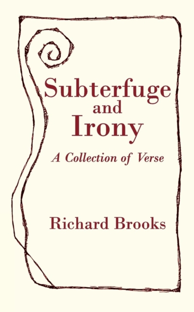 Subterfuge and Irony : A Collection of Verse, Paperback / softback Book