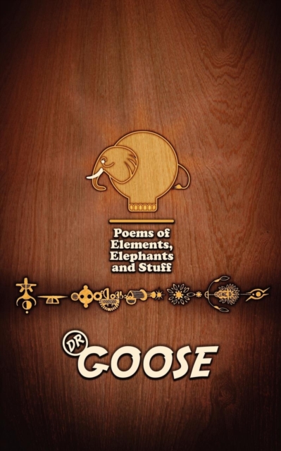 Poems of Elements, Elephants and Stuff, Paperback / softback Book