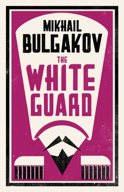 The White Guard: New Translation, Paperback / softback Book