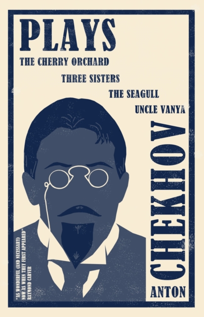 Plays : The Cherry Orchard, Three Sisters, The Seagull and Uncle Vanya, Paperback / softback Book