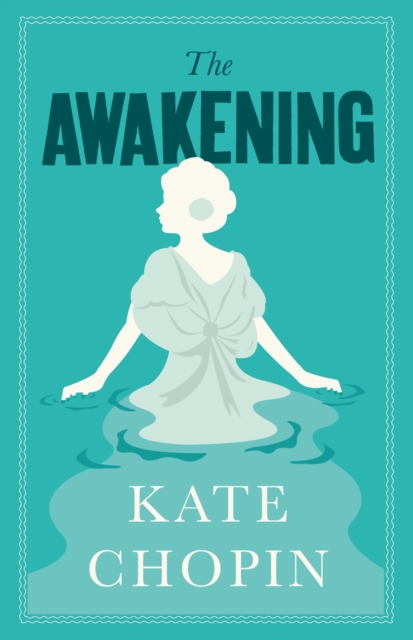 The Awakening : Annotated Edition (Alma Classics Evergreens), Paperback / softback Book
