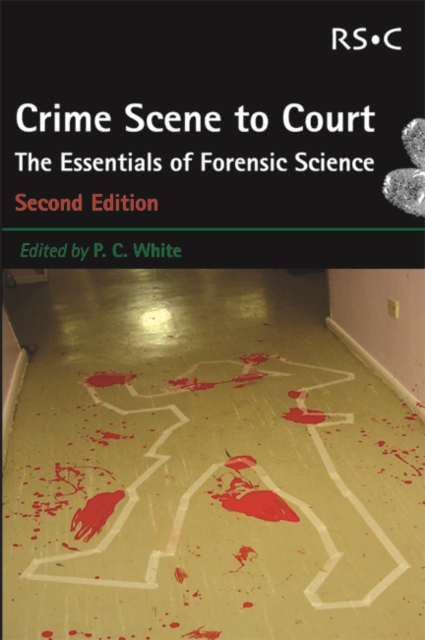 From Crime Scene to Court : The Essentials of Forensic Science, PDF eBook