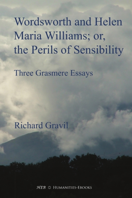 Wordsworth and Helen Maria Williams; or, the Perils of Sensibility, Paperback / softback Book