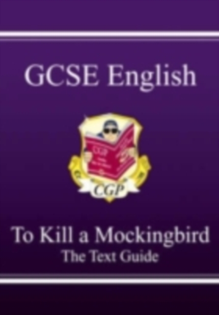 GCSE English Text Guide - To Kill a Mockingbird, Paperback Book