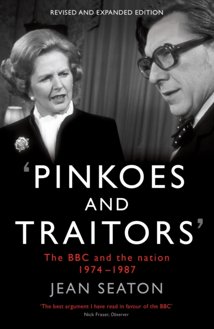 Pinkoes and Traitors : The BBC and the nation, 1974-1987, EPUB eBook