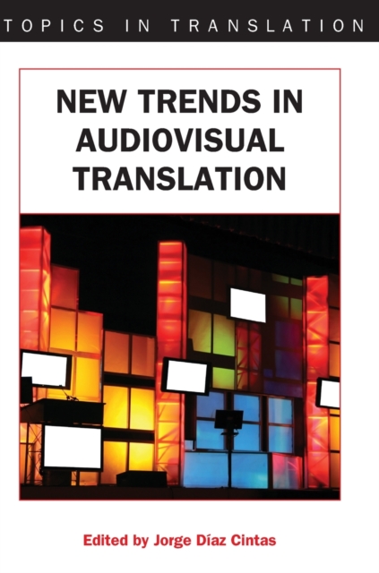 New Trends in Audiovisual Translation, Hardback Book