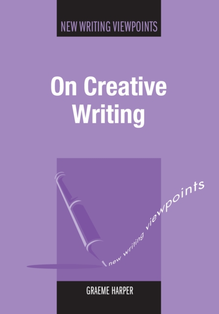 On Creative Writing, Hardback Book