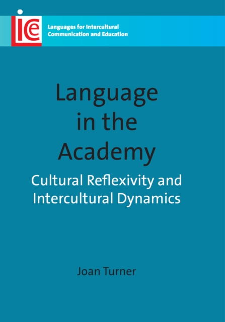 Language in the Academy : Cultural Reflexivity and Intercultural Dynamics, Hardback Book