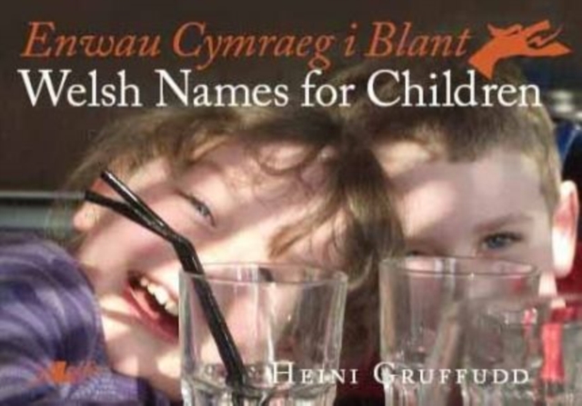 Enwau Cymraeg i Blant/Welsh Names for Children, Paperback / softback Book