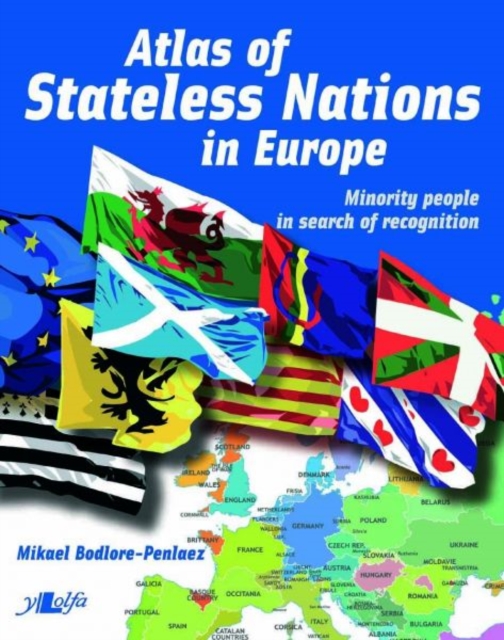 Atlas of Stateless Nations in Europe - Minority People in Search of Recognition : Minority People in Search of Recognition, Paperback / softback Book