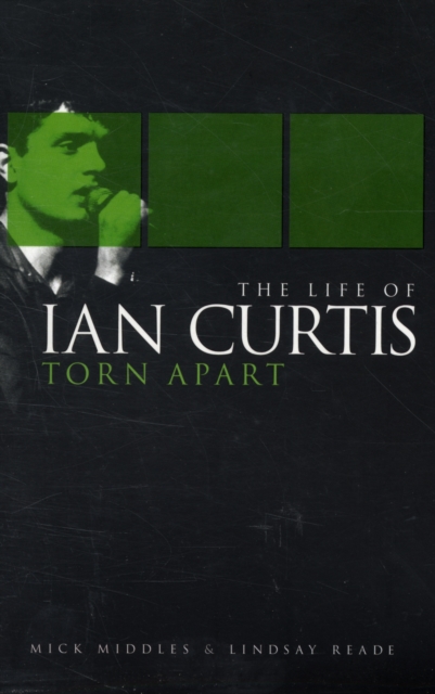Torn Apart: The Life of Ian Curtis, Paperback / softback Book