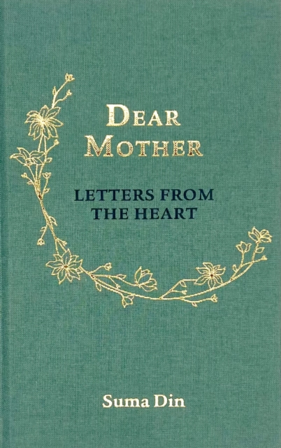 Dear Mother : Letters from the Heart, Hardback Book