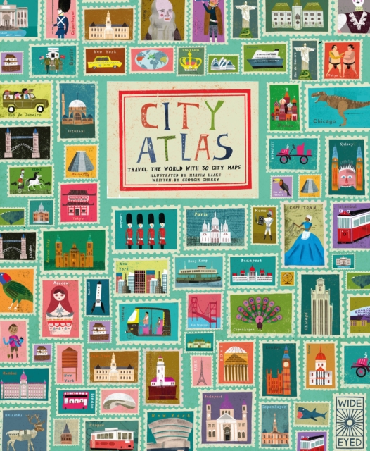 City Atlas : Discover the personality of the world's best-loved cities in this illustrated book of maps, Hardback Book