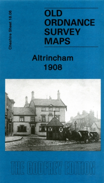 Altrincham 1908 : Cheshire Sheet 18.06, Sheet map, folded Book