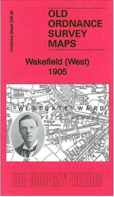 Wakefield (West) 1905 : Yorkshire Sheet 248.06, Sheet map, folded Book