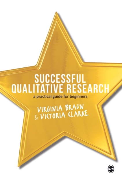Successful Qualitative Research : A Practical Guide for Beginners, Hardback Book