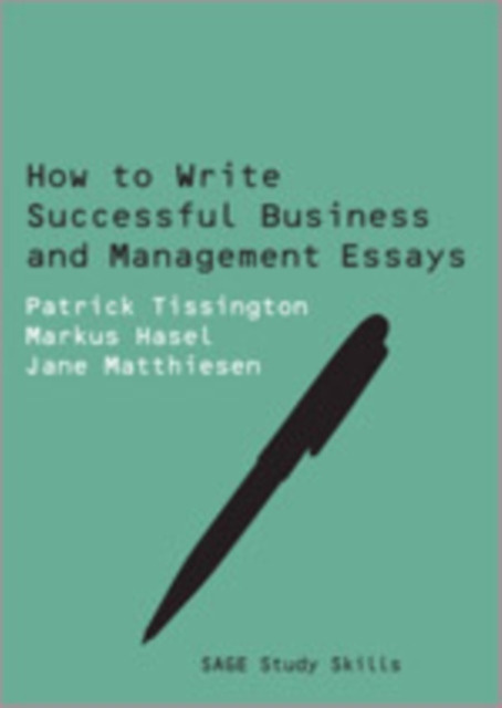 How to Write Successful Business and Management Essays, Hardback Book