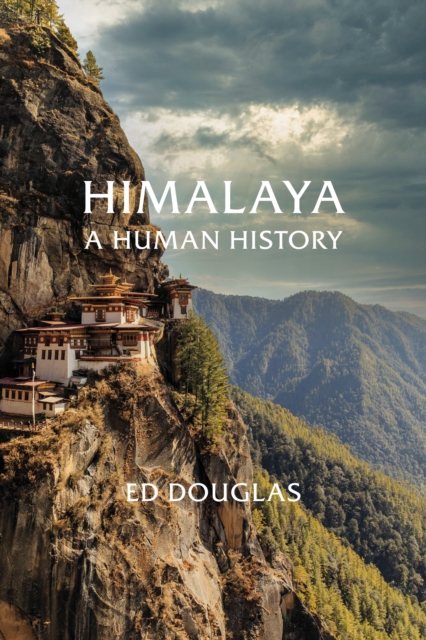 Himalaya : A Human History, Hardback Book