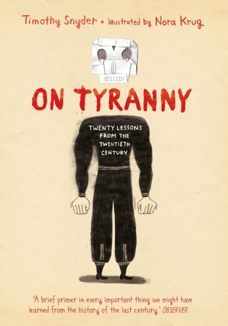 On Tyranny Graphic Edition : Twenty Lessons from the Twentieth Century, Hardback Book