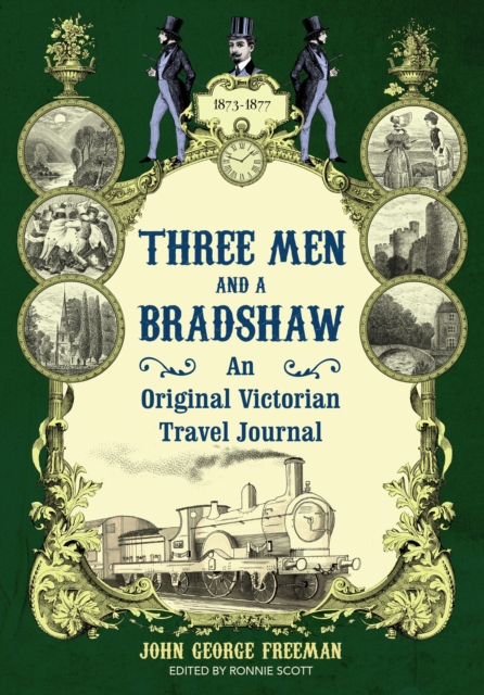 Three Men and a Bradshaw, Hardback Book