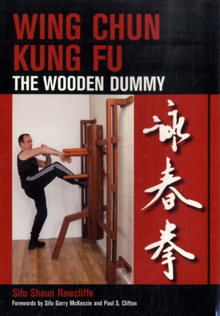 Wing Chun Kung Fu : The Wooden Dummy, Paperback / softback Book