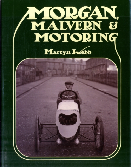 Morgan, Malvern & Motoring, Hardback Book