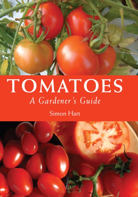 Tomatoes : A Gardener's Guide, Paperback / softback Book