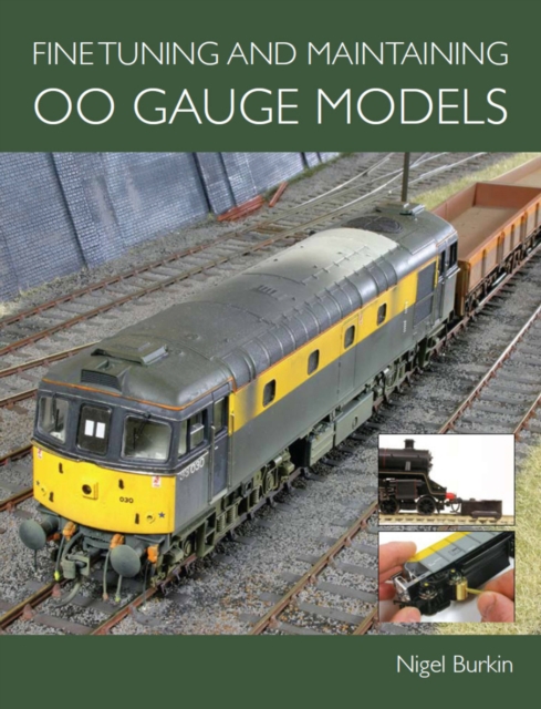Fine Tuning and Maintaining 00 Gauge Models, Paperback / softback Book
