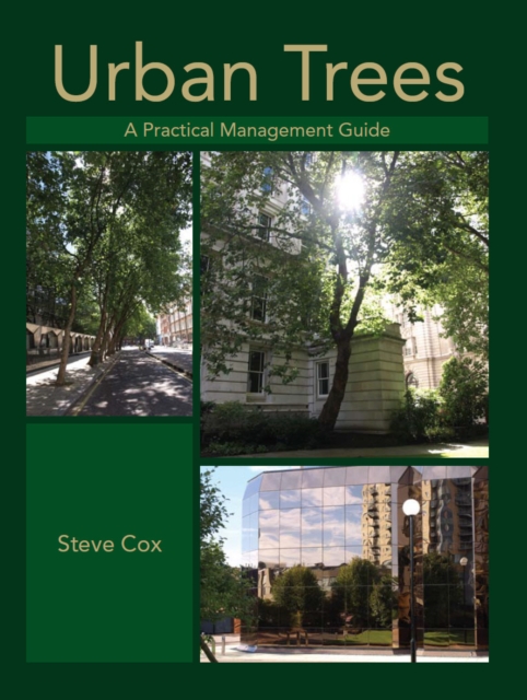 Urban Trees : A Practical Management Guide, Hardback Book