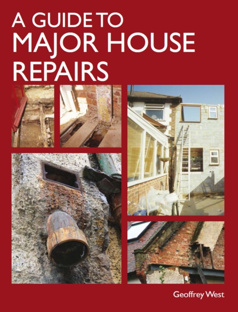 A Guide to Major House Repairs, Hardback Book
