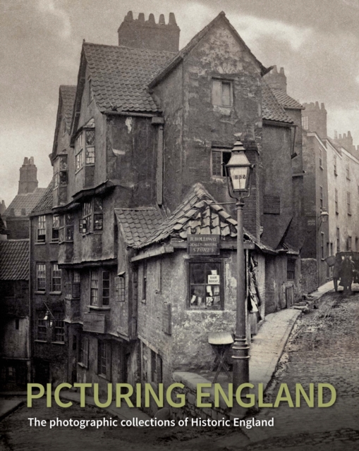 Picturing England : The Photographic Collections of Historic England, Hardback Book