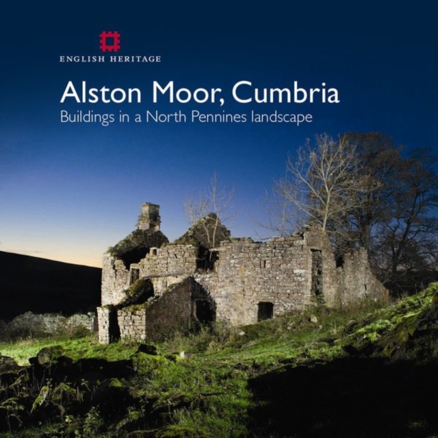Alston Moor, Cumbria : Buildings in a North Pennines Landscape, Paperback / softback Book