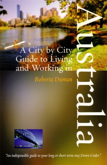 A City by City Guide to Living and Working in Australia, EPUB eBook