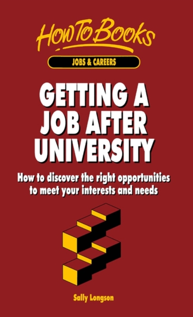 Getting a Job After University : How to discover the right opportunities to meet your interests and needs, EPUB eBook