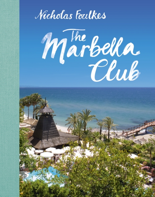 Marbella Club, Hardback Book