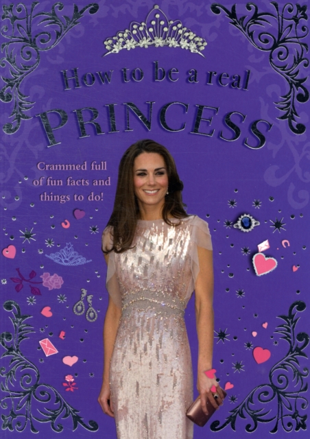 How to be a Real Princess, Paperback / softback Book