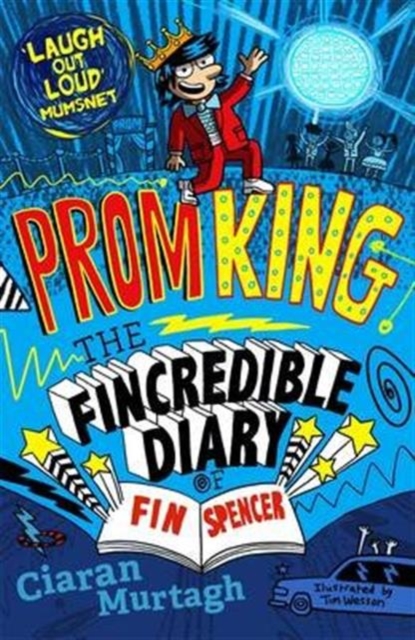 Prom King: The Fincredible Diary of Fin Spencer, Paperback / softback Book