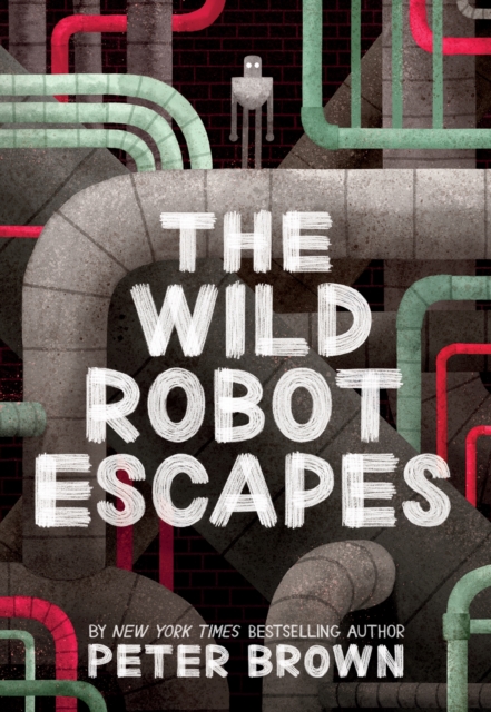 The Wild Robot Escapes (The Wild Robot 2), Paperback / softback Book