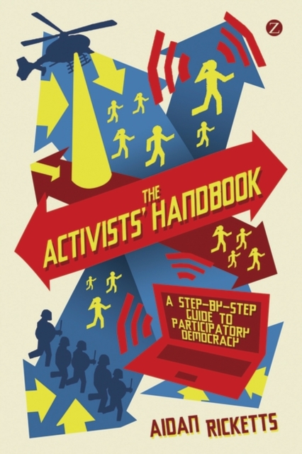 The Activists' Handbook : A Step-by-Step Guide to Participatory Democracy, PDF eBook