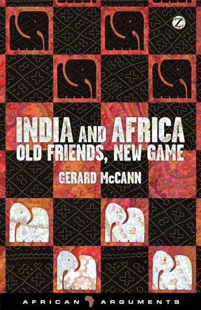 India and Africa - Old Friends, New Game, Hardback Book