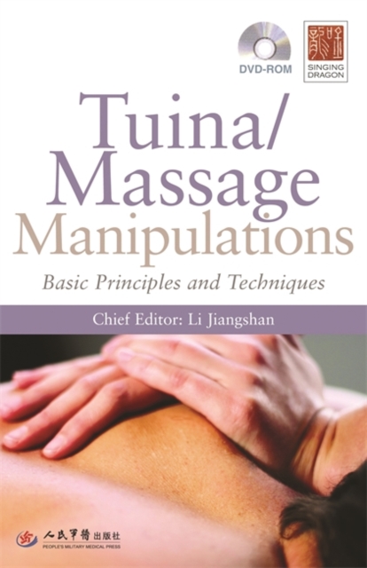 Tuina/ Massage Manipulations : Basic Principles and Techniques, Mixed media product Book