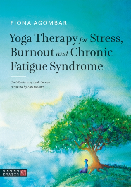 Yoga Therapy for Stress, Burnout and Chronic Fatigue Syndrome, Paperback / softback Book