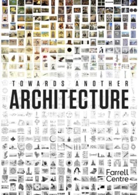 Towards Another Architecture : New Visions for the 21st Century, Hardback Book