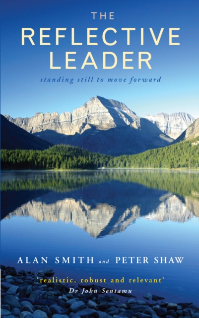 The Reflective Leader : Standing Still to Move Forward, EPUB eBook