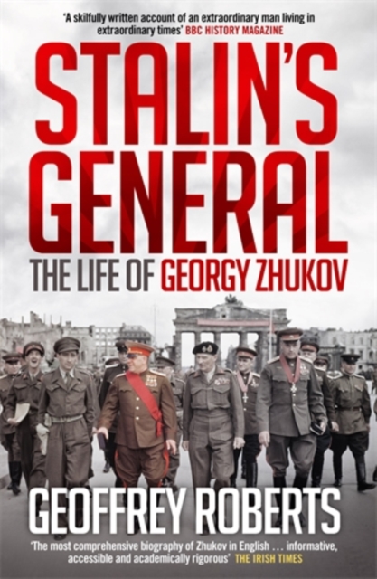 Stalin's General : The Life of Georgy Zhukov, Paperback / softback Book