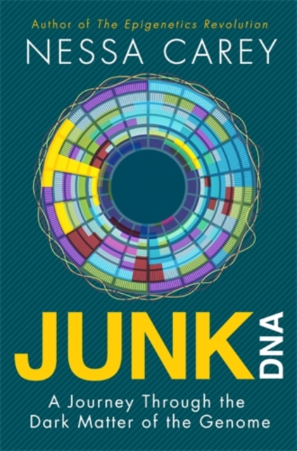 Junk DNA : A Journey Through the Dark Matter of the Genome, Hardback Book