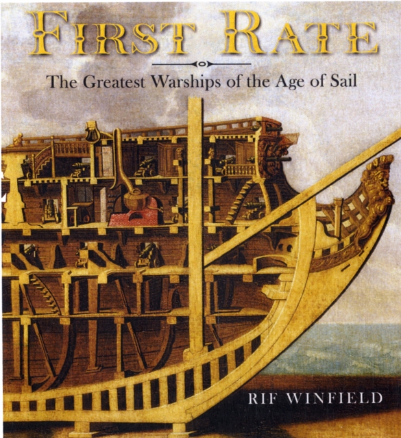 First Rate: The Greatest Warship of the Age of Sail, Hardback Book