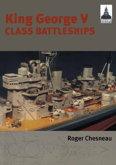 King George V Class Battleships: Shipcraft 2, Paperback / softback Book